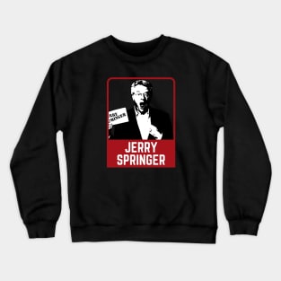 Jerry springer ~~~ 70s retro Crewneck Sweatshirt